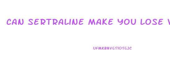 can sertraline make you lose weight