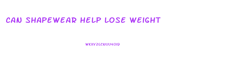 can shapewear help lose weight