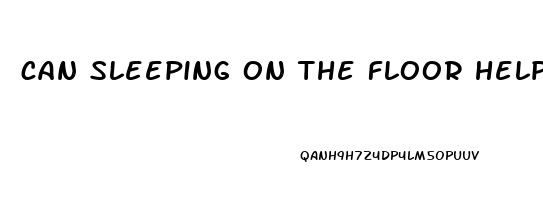 can sleeping on the floor help sciatica