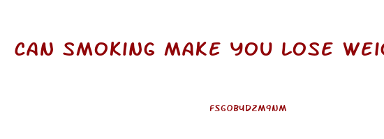 can smoking make you lose weight