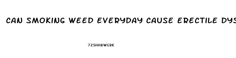 can smoking weed everyday cause erectile dysfunction