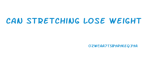can stretching lose weight