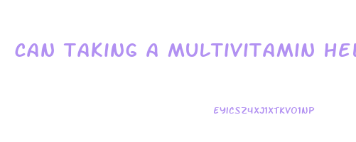 can taking a multivitamin help you lose weight