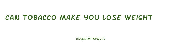can tobacco make you lose weight