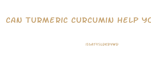 can turmeric curcumin help you lose weight