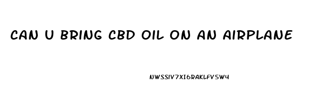 can u bring cbd oil on an airplane