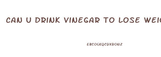 can u drink vinegar to lose weight