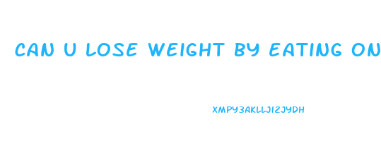 can u lose weight by eating one meal a day