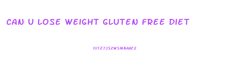 can u lose weight gluten free diet