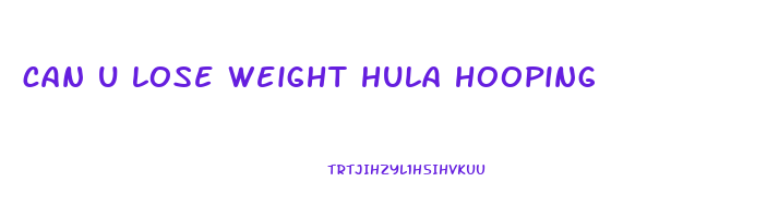 can u lose weight hula hooping