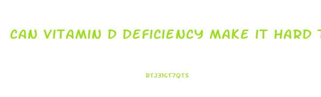 can vitamin d deficiency make it hard to lose weight
