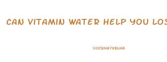 can vitamin water help you lose weight