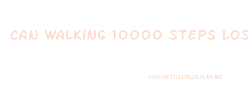 can walking 10000 steps lose weight