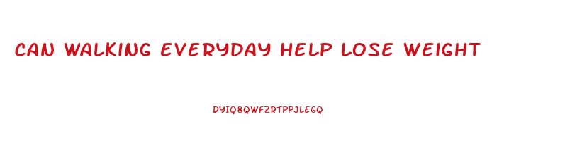 can walking everyday help lose weight