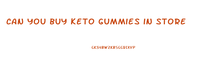 can you buy keto gummies in store