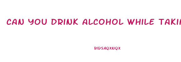 can you drink alcohol while taking keto gummies