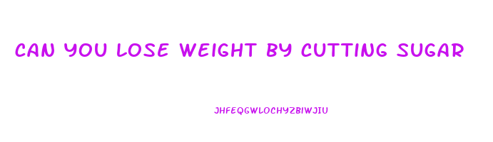 can you lose weight by cutting sugar