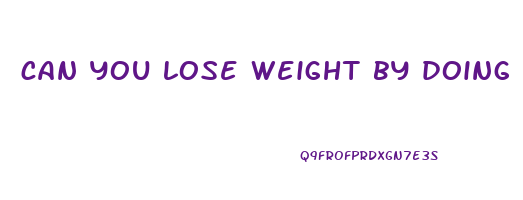 can you lose weight by doing calisthenics