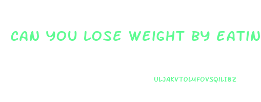 can you lose weight by eating cereal