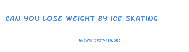 can you lose weight by ice skating
