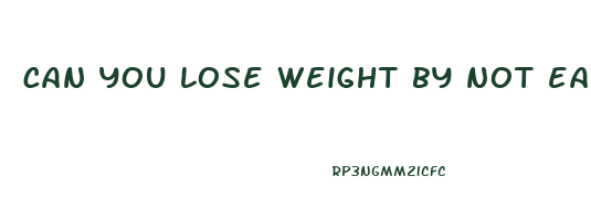 can you lose weight by not eating for 3 days