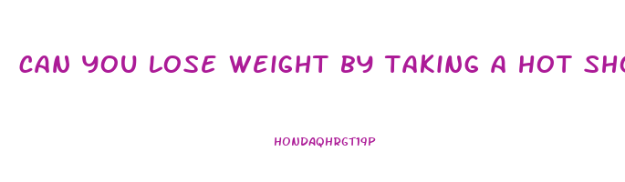 can you lose weight by taking a hot shower