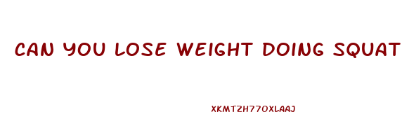 can you lose weight doing squats