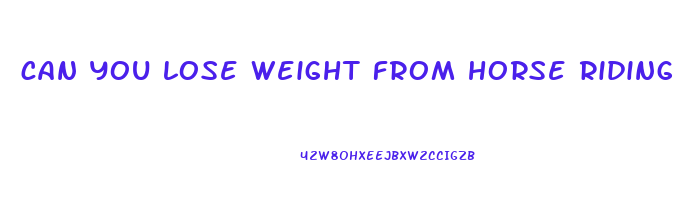 can you lose weight from horse riding