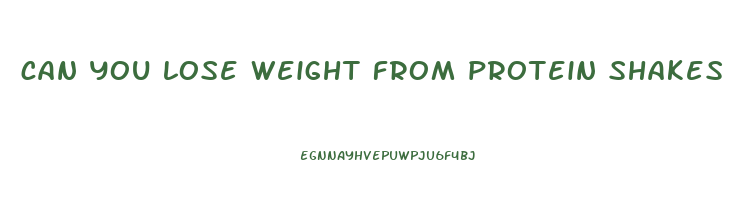 can you lose weight from protein shakes