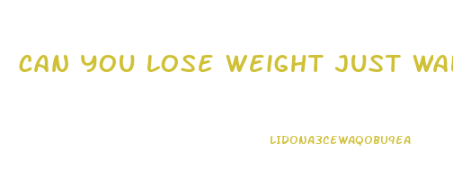 can you lose weight just walking on a treadmill