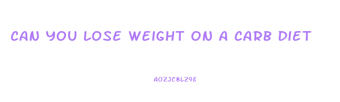 can you lose weight on a carb diet