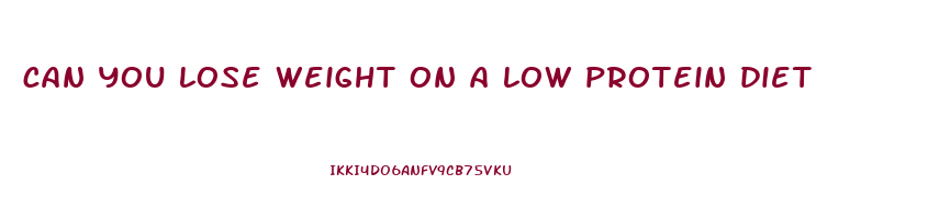 can you lose weight on a low protein diet