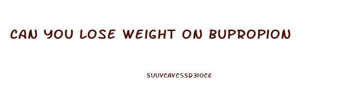 can you lose weight on bupropion