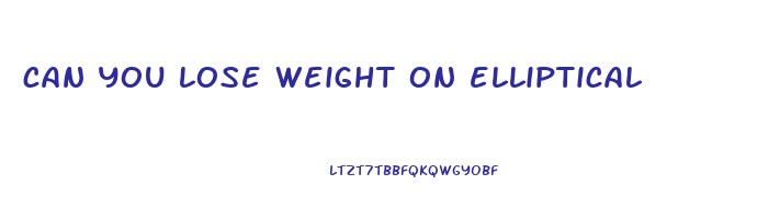 can you lose weight on elliptical