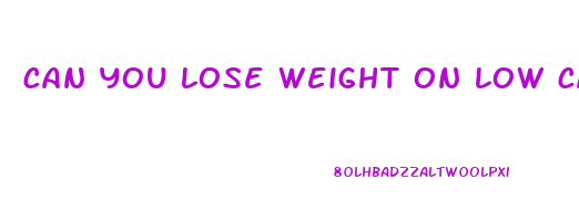 can you lose weight on low carb