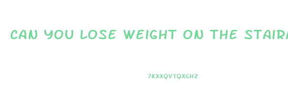 can you lose weight on the stairmaster