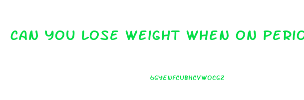 can you lose weight when on period
