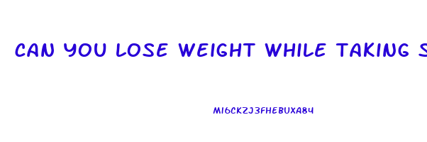 can you lose weight while taking sertraline