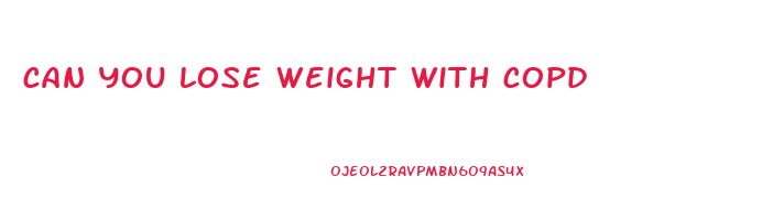 can you lose weight with copd