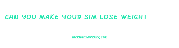 can you make your sim lose weight