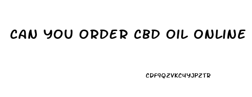 can you order cbd oil online