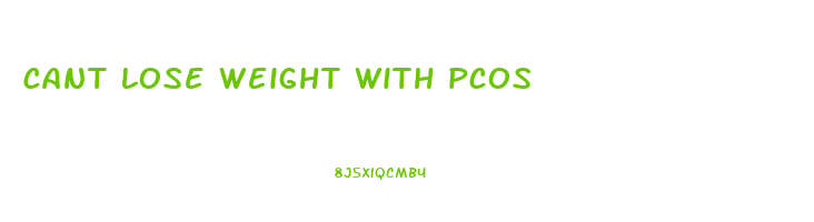 cant lose weight with pcos