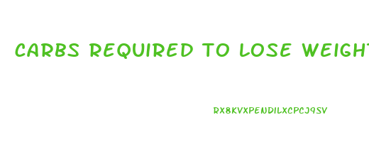 carbs required to lose weight