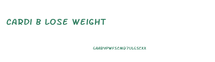 cardi b lose weight