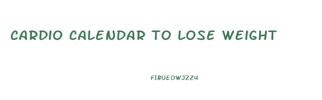 cardio calendar to lose weight