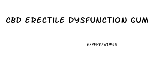cbd erectile dysfunction gummies
