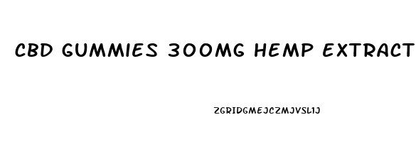 cbd gummies 300mg hemp extract