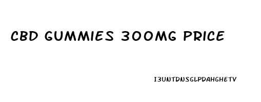 cbd gummies 300mg price