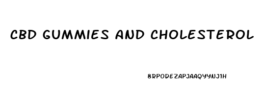 cbd gummies and cholesterol