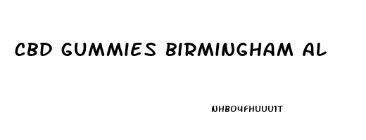cbd gummies birmingham al